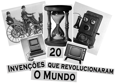 As Invenções Que Revolucionaram O Mundo - DicasFree.com